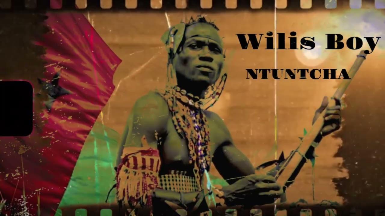 WILIS BOY- NTUNTCHA