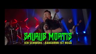 Saurus Mortis  - Ich schwöre Kaugummi ist mega