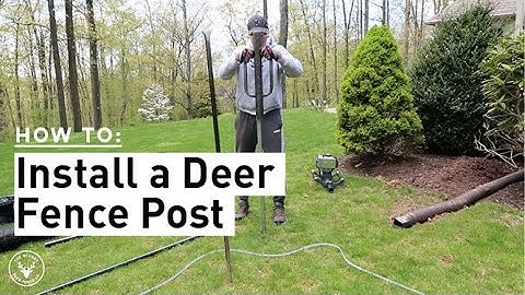 How to Install a Deer Fence Post