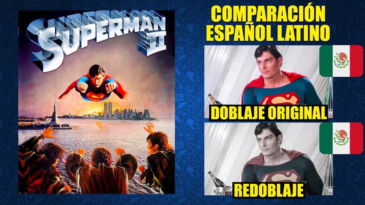 Superman 2 [1980] Comparación del Doblaje Latino Original y Redoblaje | Español Latino