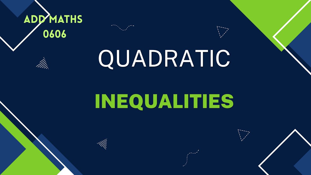 IGCSE | Add Maths | 0606 | Quadratic Inequalities - YouTube