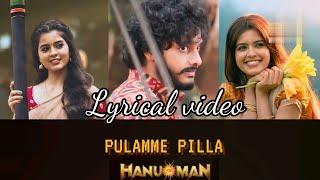 Poolamme Pilla | HanuMan (Lyrical) | Prasanth Varma |Teja Sajja, Amritha | GowraHari | Kasarla Shyam