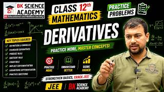 Class 12th- Mathematics(Topic - Practice Problems Derivatives) |JEE | BK Science Academy