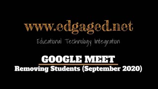 Google Meet: Removing Students (September 2020)