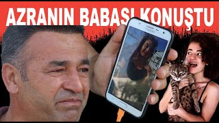 Azranın Babası Tüm Detayları Anlattı