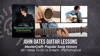 🎸 John Oates Guitar Lesson - All I Have To Do Is Dream - Performance - TrueFire