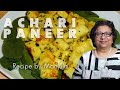 Achari Paneer Recipe | Paneer Recipes | How to Make Achari Paneer