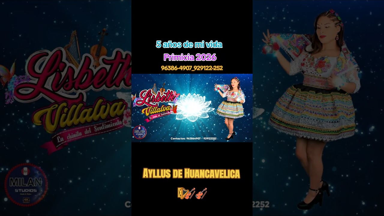 LISBETH VILLALVA🥹💐 5años de mi vida🥹💪☺️ Primicias 2026huayno💫 😭😭📲9️⃣6️⃣3️⃣8️⃣6️⃣4️⃣9️⃣0️⃣7️⃣