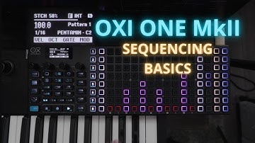 Oxi One MkII Sequencing Basics: How to use each sequencer type