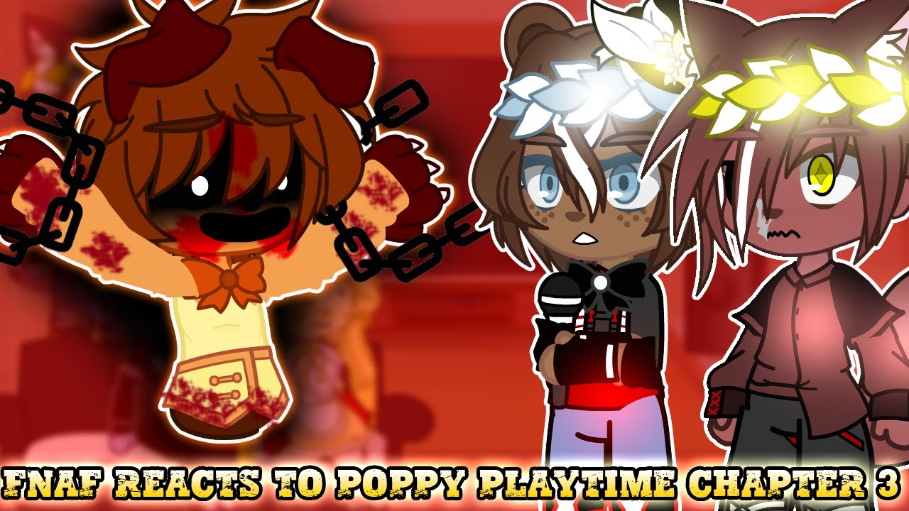 FNaF reacts to Poppy Playtime 3 || part 2 -Gacha React - YouTube