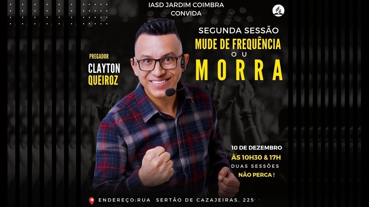 Mude de Frequência ou Morra Clayton Queiroz Igreja Jd. Coimbra SP, 10/12/2022 YouTube