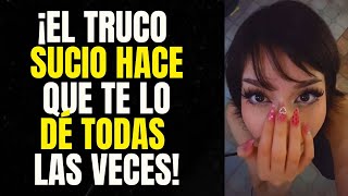 OBSESIONA A LAS MUJERES Y TE DAN LO QUE QUIERES (SIN TENER QUE PEDIRLO)