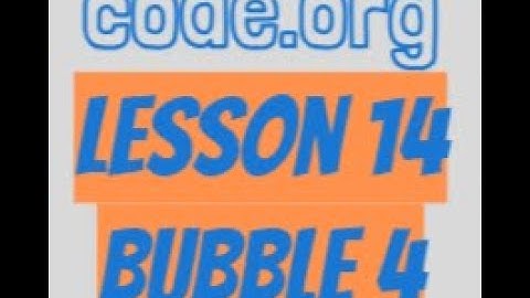code.org Lesson 14 Bubble 4