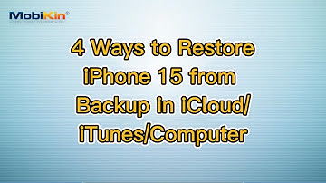 4 Ways to Restore iPhone 15 from Backup in iCloud/iTunes/Computer
