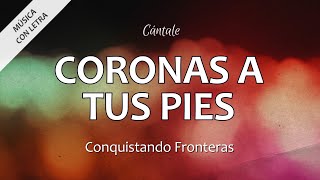 Watch Conquistando Fronteras Coronas A Tus Pies video