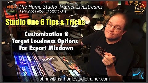Studio One 6 Tips & Tricks - Customization & Target Loudness Options For Export Mixdown