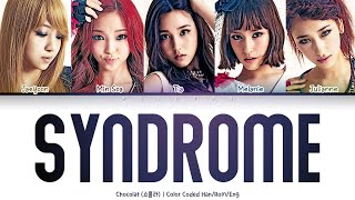 Chocolat (쇼콜라) - Syndrome (신드롬) Lyrics [Color Coded Han/Rom/Eng]