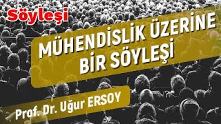MÜHENDİSLİK ÜZERİNE BİR SÖYLEŞİ screenshot 1