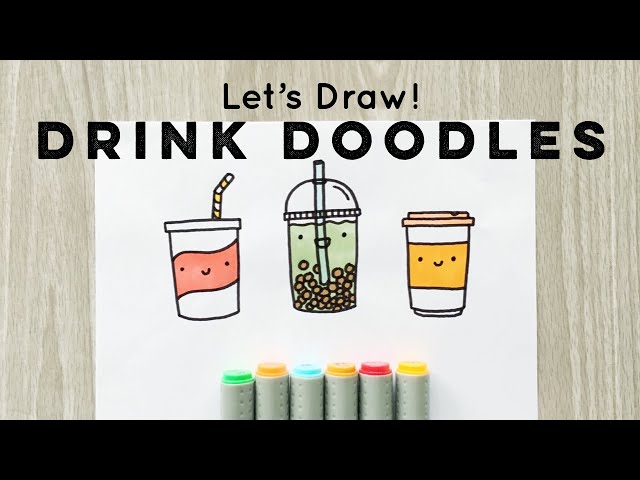 Lets Draw : Doodle Drinks! | Doodles by Sarah