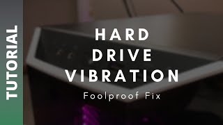 HOW TO FIX HARD DRIVE VIBRATION - SUPER EASY - Toolless Mounts screenshot 5