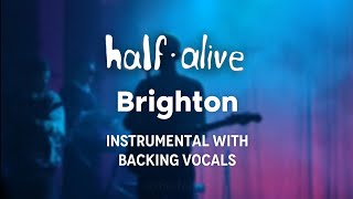 half·alive - Brighton (Instrumental With Backing Vocals/TV Track)