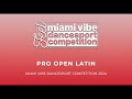 Pro open latin  miami vibe 2024