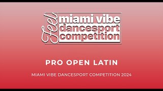 Pro Open Latin ~ Miami Vibe 2024