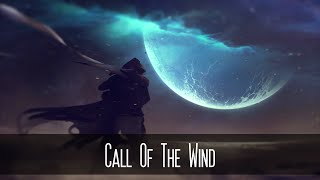 The Ambientalist - Call Of The Wind | Epic Ambient Music