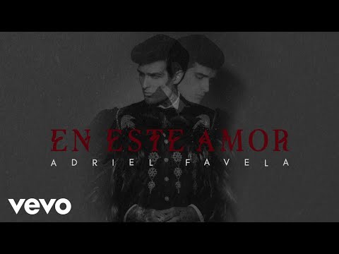 Adriel Favela - En Este Amor (LETRA)