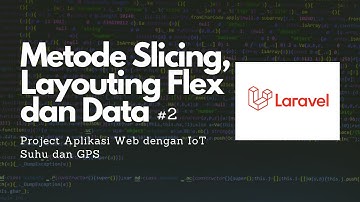 Membuat Aplikasi Web untuk IoT Suhu Badan dengan Laravel | Slicing, Layouting & Transfer Data