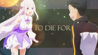 [AMV] To Die For - Re:Zero
