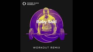 Baby Said (Workout Remix) by Power Music Workout