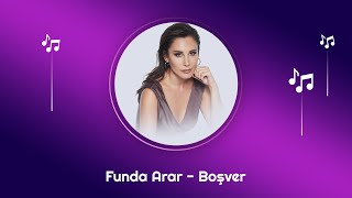 Funda Arar - Boşver (Official Audio)