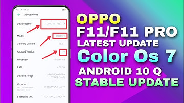 OPPO F11/F11 PRO ANDROID 10 STABLE UPDATE , OPPO F11 COLOR OS 7 STABLE UPDATE TODAY , OPPO F11 PRO