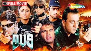 Dus Full Movie HD | Action Movie | Sanjay Dutt | Shilpa Shetty | Abhishek Bachchan | Suniel Shetty