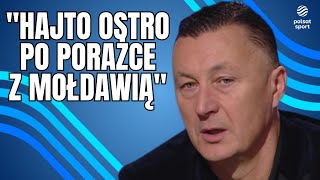 Tomasz Hajto wprost po klęsce z Mołdawią. 