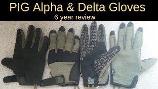 PIG gloves 6 year review