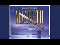 Miniature de la vidéo de la chanson Macbeth: Act I: Premiere Tableau: Entr'acte