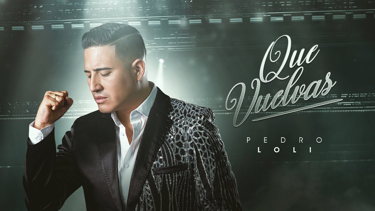 Watch Pedro Loli - Que Vuelvas (Video Oficial) on YouTube Watch Pedro Loli - Que Vuelvas (Video Oficial) on YouTube