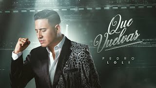 Video-Miniaturansicht von „Pedro Loli - Que Vuelvas (Video Oficial)“