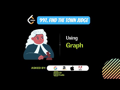 HOW TO Find the Town Judge - Leetcode 997