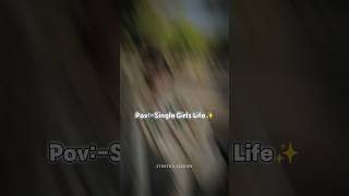 Single Girls Life..........!!#aesthetic #fyp #tending #viralshorts
