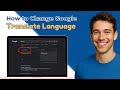 How To Change Google Translate Language (2026)