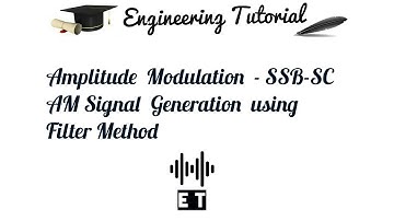 Amplitude Modulation - Generation of SSB SC Amplitude Modulated Signal Using Filter Method