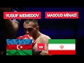 YUSUF MEMEDOV Vs MASOUD MİNAEİ YILIN MAÇI