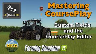 FS25 CoursePlay Custom Fields: Record | Edit | Master