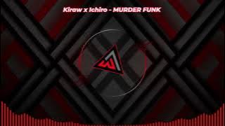 Kiraw x Ichiro -  MURDER FUNK | 🎶🔥| Visualizer