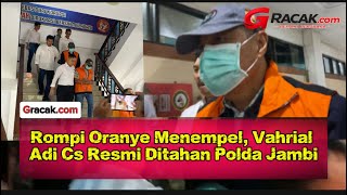Rompi Oranye Menempel, Vahrial Adi Cs Resmi Ditahan Polda Jambi