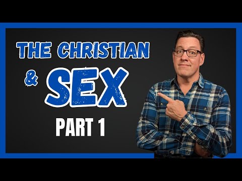 The Christian and Healing Our Sexual Struggles - Part 1