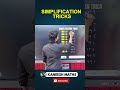 SIMPLIFICATION TRICKS